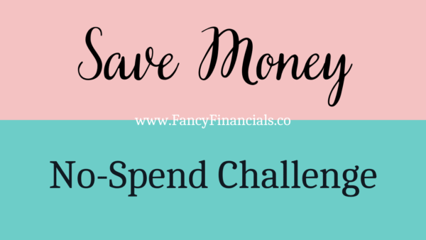 How to Do a No-Spend Challenge (and Actually Save Money!) - Fancy ...
